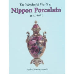 특가판매The Wonderful World of Nippon Porcelain, 1891-1921