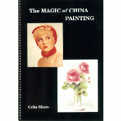 특가판매The Magic of China Painting by Celia Shute